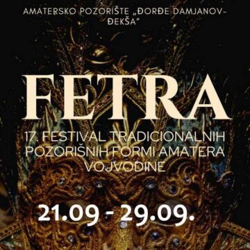 17. FESTIVAL TRADICIONALNIH POZORIŠNIH FORMI – FETRA