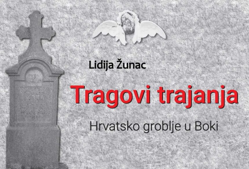 Predstavljanje knjige „Tragovi trajanja“ o Hrvatskom groblju u Boki