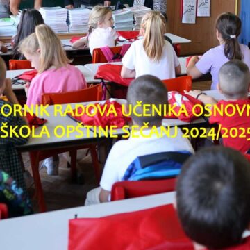 Optimized by JPEGmini 3.15.0.81154240 0xc5c7b5ba ZBORNIK RADOVA UČENIKA OSNOVNIH ŠKOLA OPŠTINE SEČANJ 2024/2025
