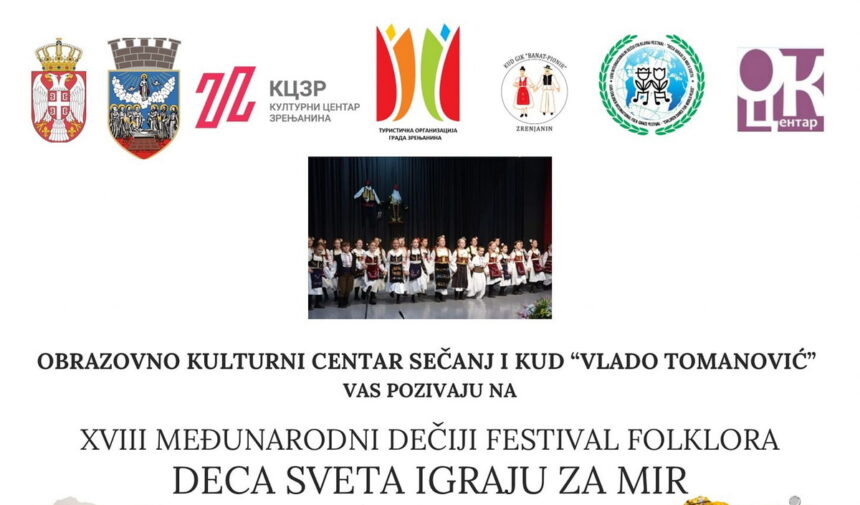 XVIII međunarodni dečiji festival folklora „Deca igraju za mir“