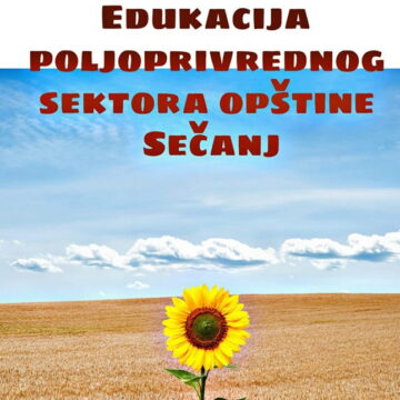 edukacija Edukacija poljoprivrednog sektora opštine Sečanj