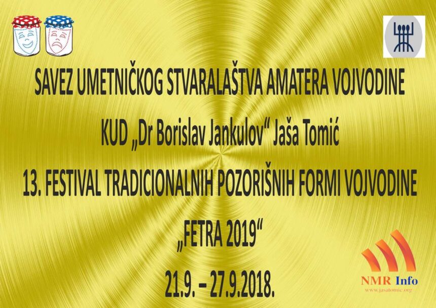 13. FESTIVAL TRADICIONALNIH POZORIŠNIH FORMI VOJVODINE – FETRA 2019
