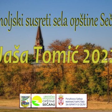 miholjski-dani-jasa-tomic MIHOLJSKI SUSRETI SELA OPŠTINE SEČANJ „JAŠA TOMIĆ 2022“