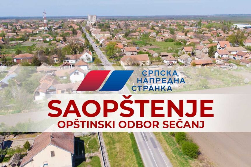 OO SNS Sečanj daje apsolutnu podršku Aleksandru Vučiću