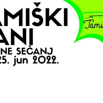 TAMIŠKI DANI OPŠTINE SEČANJ 2022