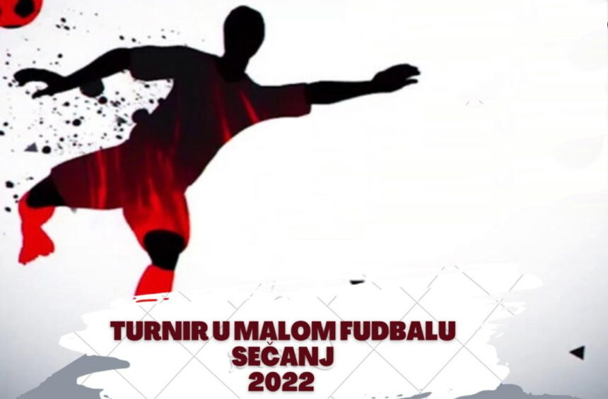Turnir u malom fudbalu “Sečanj 2022”