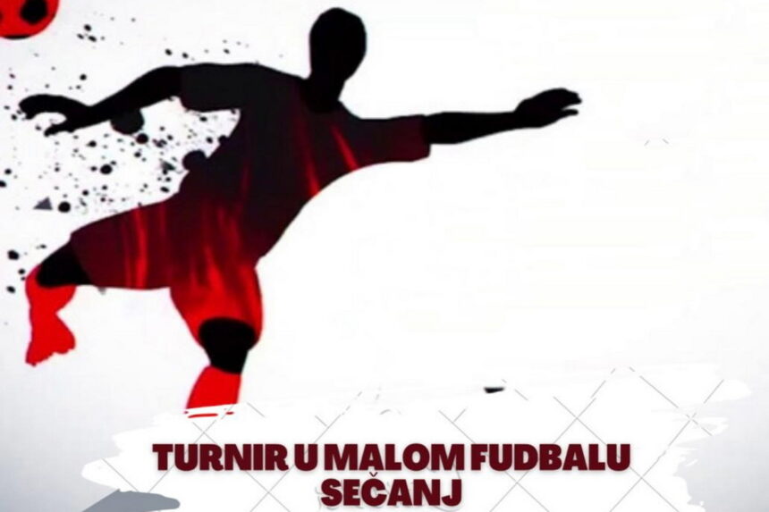 2. Turnir u malom fudbalu “Sečanj 2023”